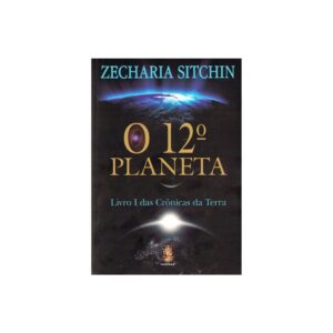 O 12º Planeta: Livro 1 das Crônicas da Terra (Volume 1) - 2022