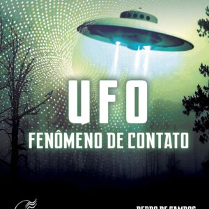 UFO - Fenômeno de contato: Uma visão espírita da Ufologia